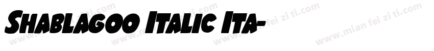 Shablagoo Italic Ita字体转换